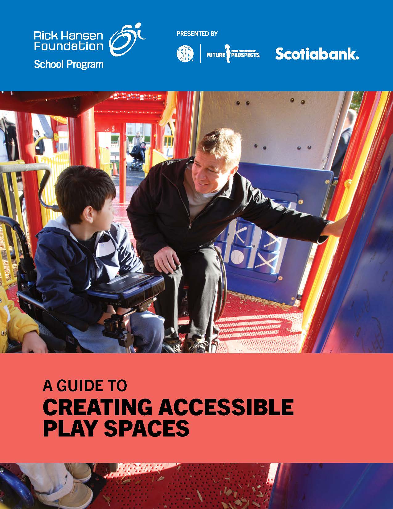 Rick Hansen Foundation Guide to Creating Accessible Play Spaces