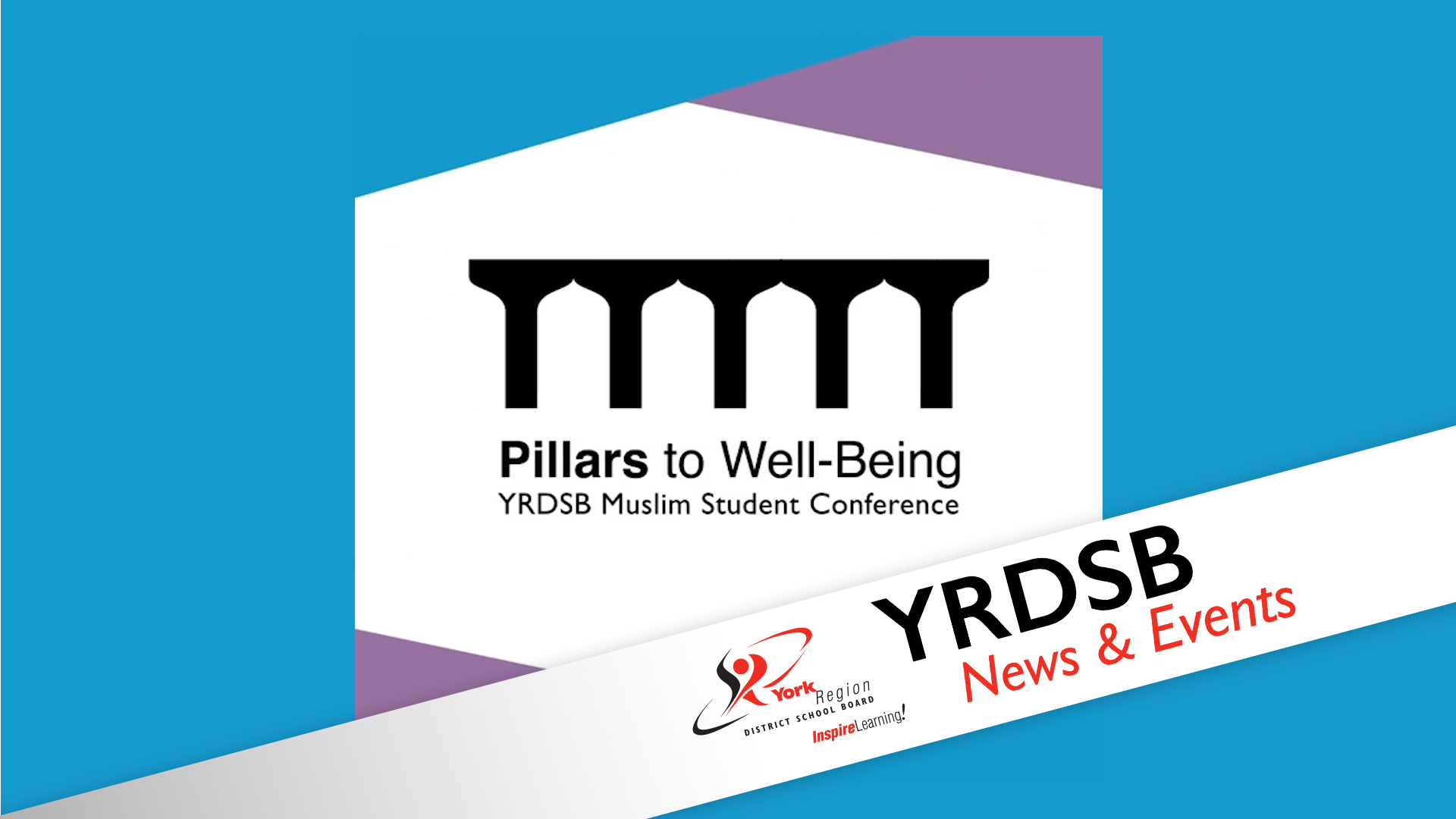 Pillars to Well-Being YRDSB Student Muslim Conference Image