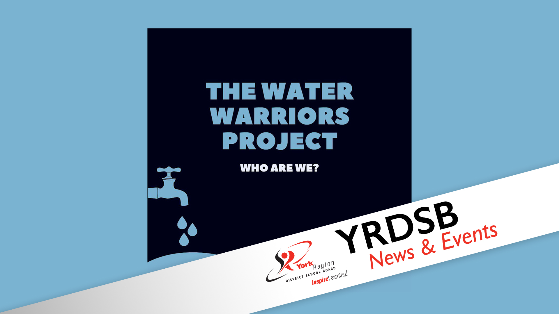 Black square with blue background. Words read "The Water Warriors Project, who are we?"