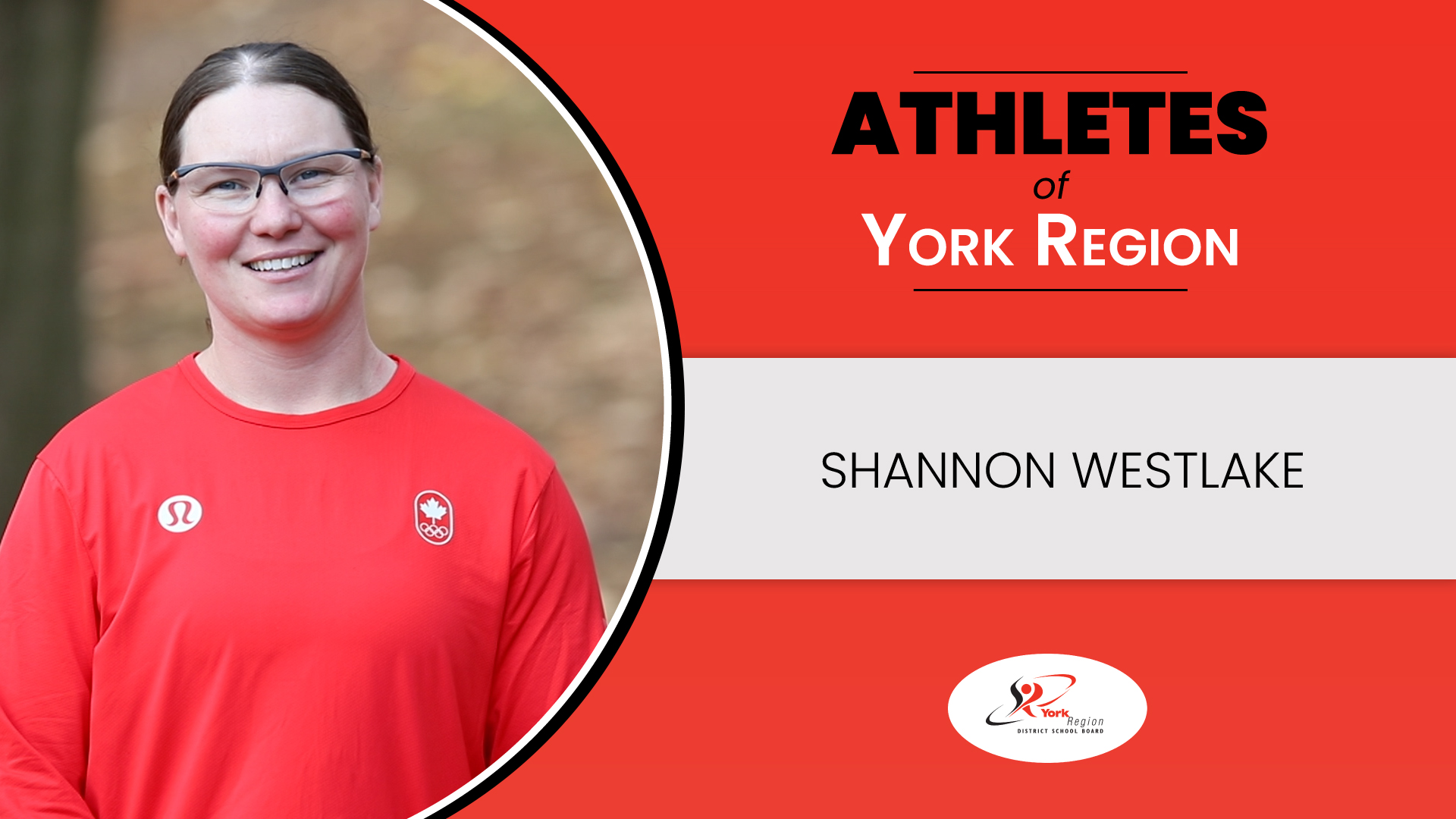 Grey and red background with a circular cut-out photo of a smiling woman wearing a red shirt. Text reads: athletes of York Region: Shannon Westlake