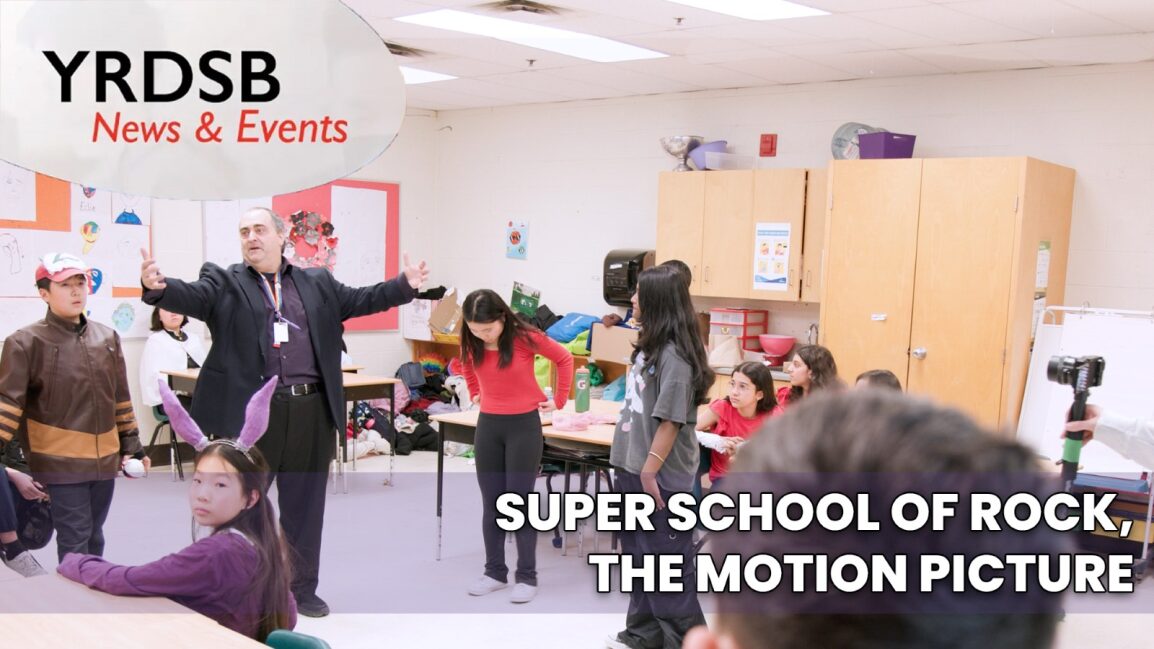 YRDSB News & Event: Super School of Rock, The Motion Picture