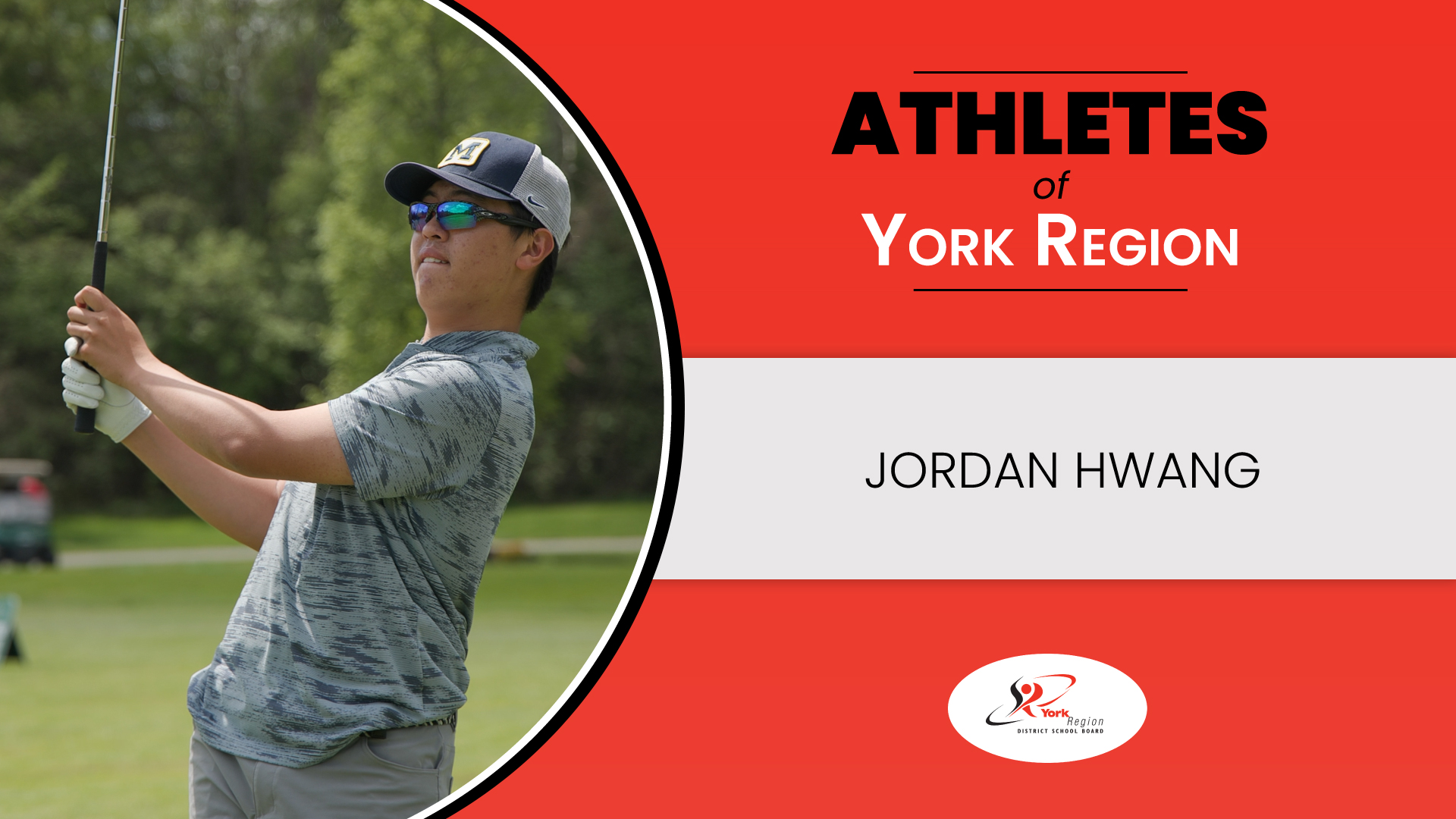 Cutout image of student golfing, red banner beside. Text reads: Athletes of York Region: Jordan Hwang