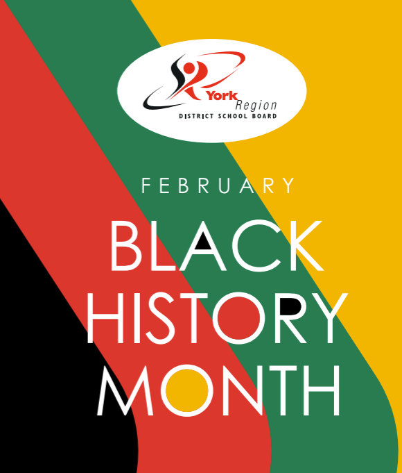 background is yellow, green, red and black stripes. The YRDSB logo is at the top and the words February Black History Month are in the middle to the bottom.