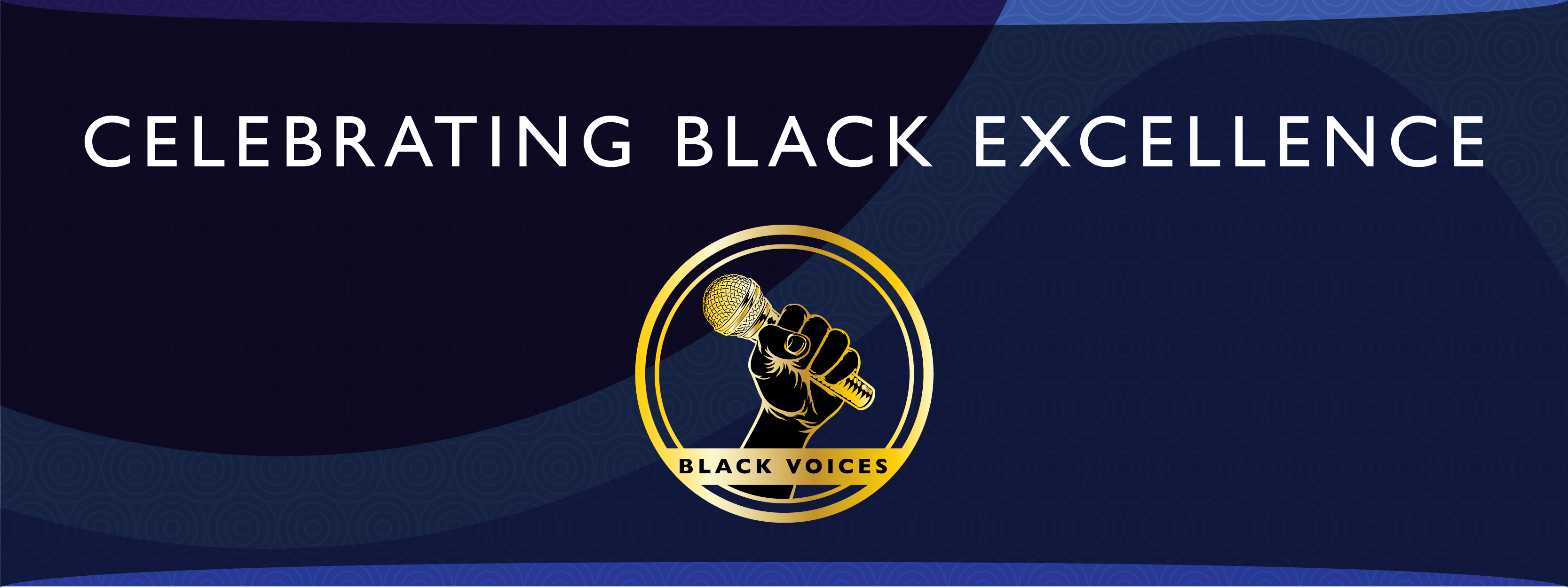 Celebrating Black Excellence - Black Voices 