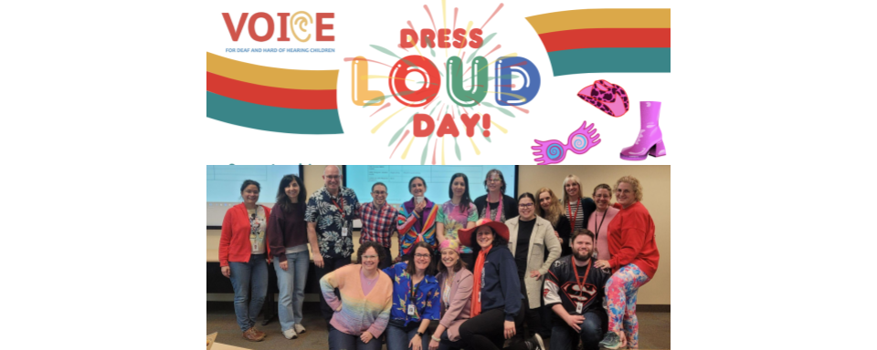 VOICE for Deaf and Hard of Hearing Children. Dress Loud Day! YRDSB Deaf and Hard of Hearing team group photo of team dressing loud.