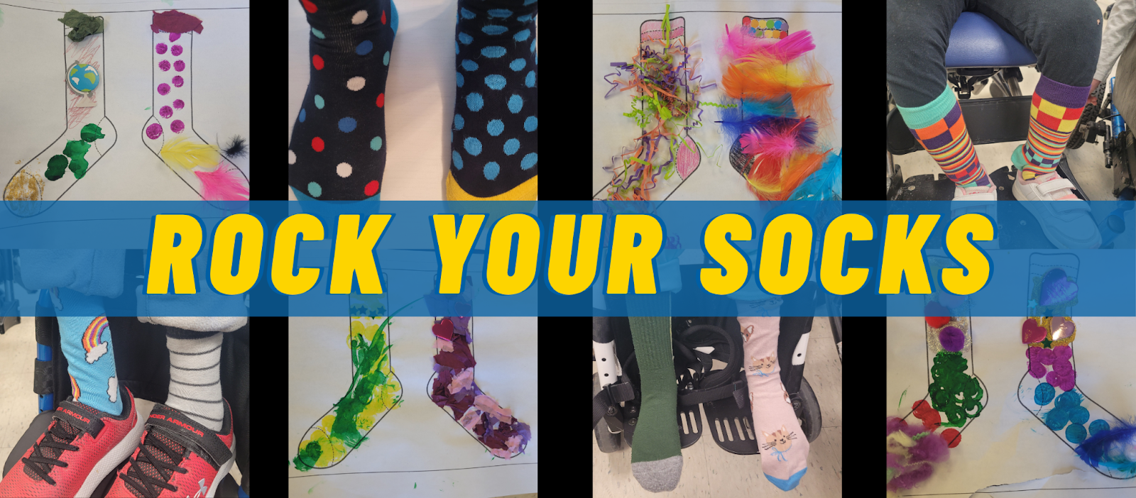 Four pictures of students and staff wearing mismatched socks. And four pictures of student artwork creating mismatched socks. The text Rock Your Socks appears in the middle.