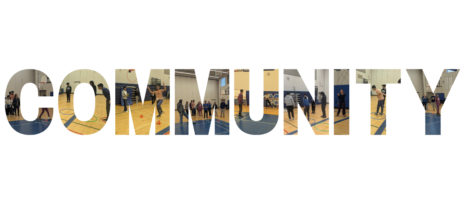 Pictures of students participating in the activities. The picture are framed so they spell the word community.