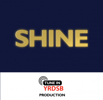 SHINE with Tune In YRDSB