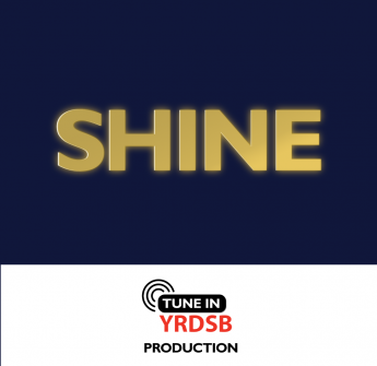 SHINE with Tune In YRDSB 