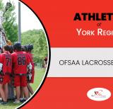 Athletes of York Region - OFSAA Lacrosse Festival