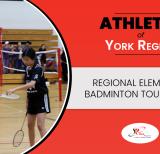 Two students holding badminton racquets. Text reads: Athletes of York Region: Regional Elementary Badminton Tournament